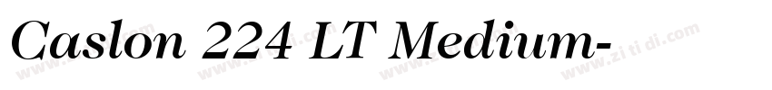 Caslon 224 LT Medium字体转换 Caslon 224 LT Medium字体转换